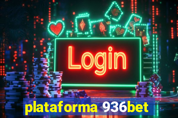 plataforma 936bet